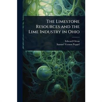The Limestone Resources and the Lime Industry in Ohio
