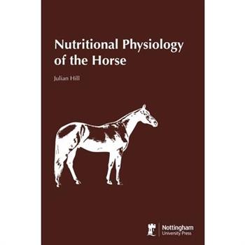 Nutritional Physiology of the Horse