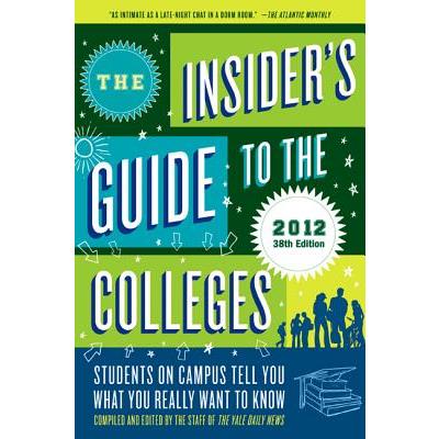 The Insider’s Guide to the Colleges 2012