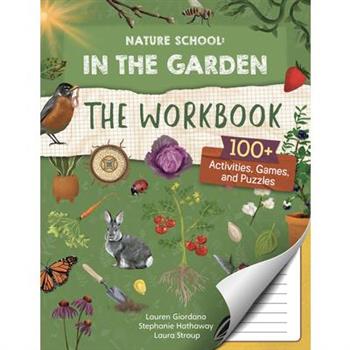 Nature School: In the Garden: The Workbook