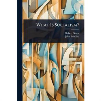 What Is Socialism?
