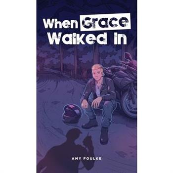 When Grace Walked In