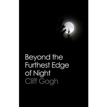 Beyond the Furthest Edge of Night