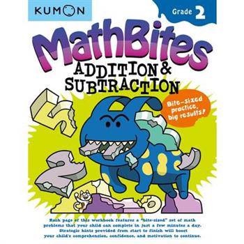 Kumon Math Bites: Grade 2 Addition & Subtraction