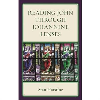 Reading John through Johannine Lenses
