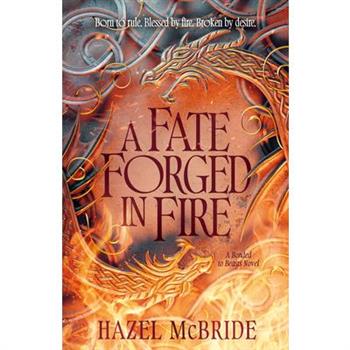 A Fate Forged in Fire