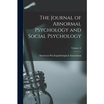 The Journal of Abnormal Psychology and Social Psychology; Volume 16