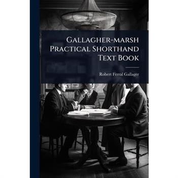 Gallagher-marsh Practical Shorthand Text Book