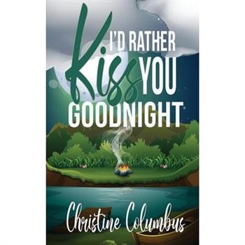 I'd Rather Kiss You Goodnight