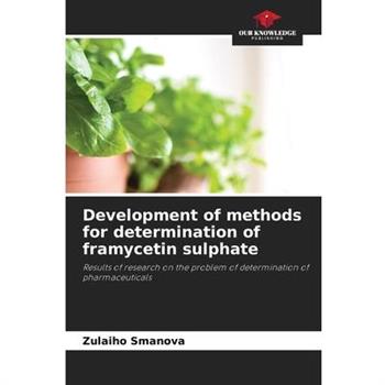 Development of methods for determination of framycetin sulphate