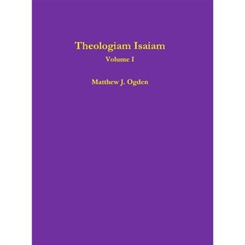 Theologiam Isaiam (Volume I)