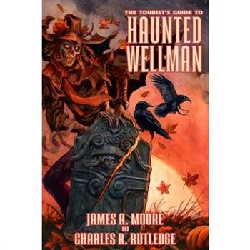 The Tourist's Guide to Haunted Wellman