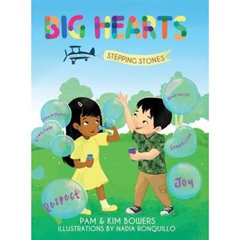 Big Hearts, Stepping Stones
