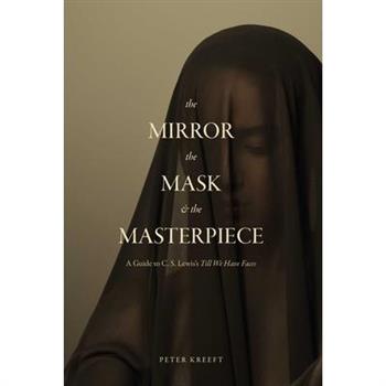 The Mirror, the Mask, and the Masterpiece