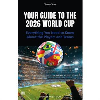 Your Guide to the 2026 World Cup