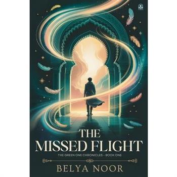 The Missed Flight (The Green One Chronicles - Book One)