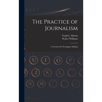 The Practice of Journalism