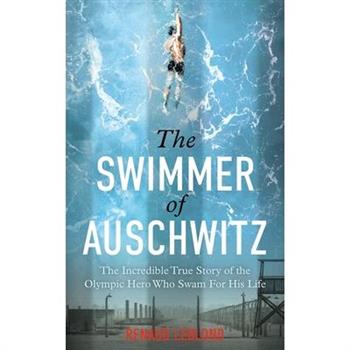 The Swimmer of Auschwitz