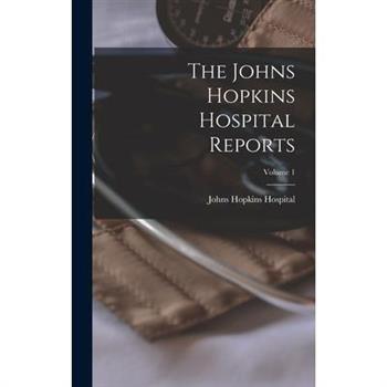 The Johns Hopkins Hospital Reports; Volume 1
