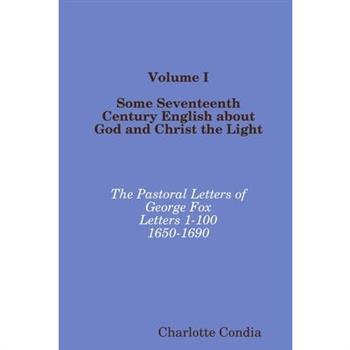 Volume I Some Seventeenth Century English about God