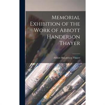 Memorial Exhibition of the Work of Abbott Handerson Thayer