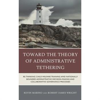 Toward the Theory of Administrative Tethering