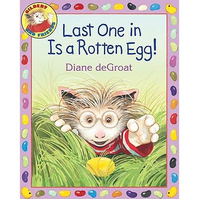 Last One in Is a Rotten Egg!