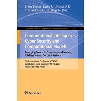 Computational Intelligence, Cyber Security and Computational Models. Emerging Trends in Computational Models, Intelligence and Security Systems