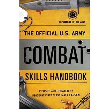 The Official U.S. Army Combat Skills Handbook