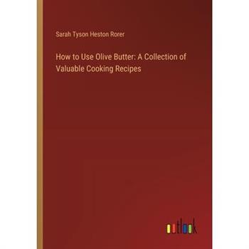 How to Use Olive Butter