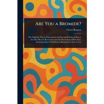 Are You a Bromide?
