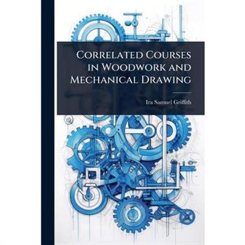 Correlated Courses in Woodwork and Mechanical Drawing