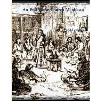 An End-Time Church Manifesto