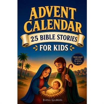 Christian Advent Calendar Book - 25 Bible Stories for Kids