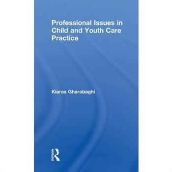 Professional Issues in Child and Youth Care Practice