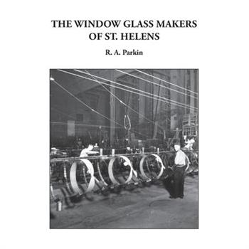 The Window Glass Makers of St. Helens
