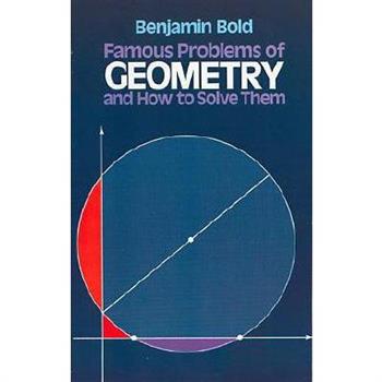 Famous Problems of Geometry and How to Solve Them