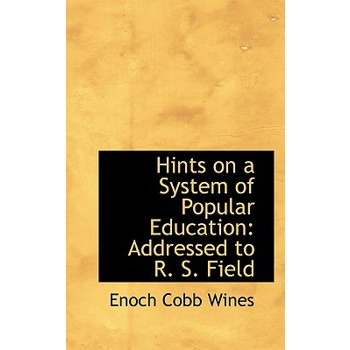 Hints on a System of Popular Education