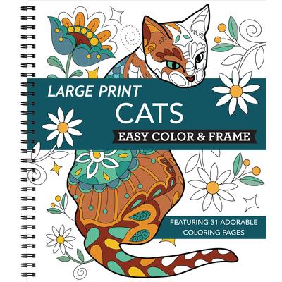 Large Print Easy Color & Frame - Cats (Stress Free Coloring Book) Large Print Easy Color & Frame - Cats (Stress Free Coloring Book)