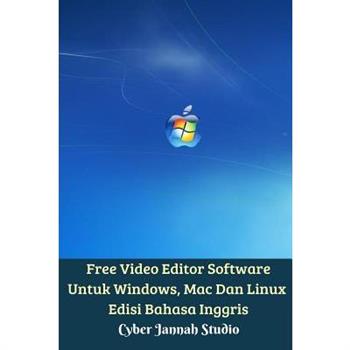 Free Video Editor Software Untuk Windows, Mac Dan Linux Edisi Bahasa Inggris