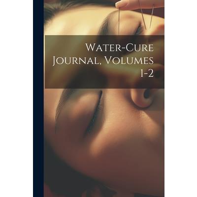 Water-cure Journal, Volumes 1-2