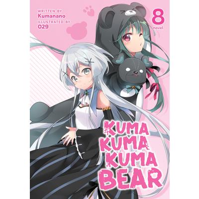 Kuma Kuma Kuma Bear (Light Novel) Vol. 8