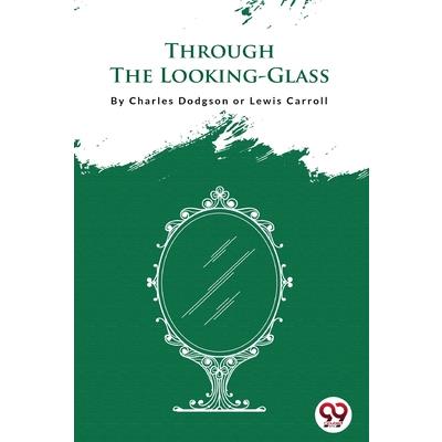 Through The Looking-Glass