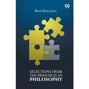 Selections From The Principles Of Philosophy