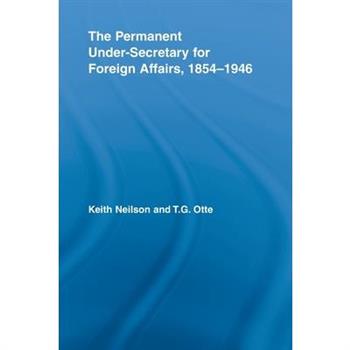 The Permanent Under-Secretary for Foreign Affairs, 1854-1946