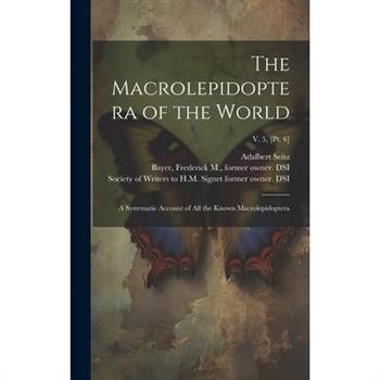 The Macrolepidoptera of the World