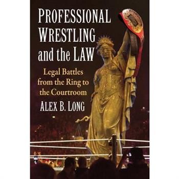 Professional Wrestling and the Law