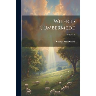 Wilfrid Cumbermede; Volume 3
