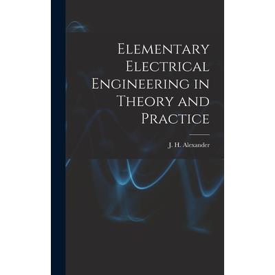 Elementary Electrical Engineering in Theory and Practice