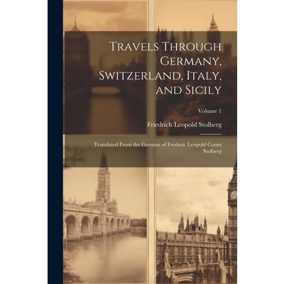 Travels Through Germany, Switzerland, Italy, and Sicily